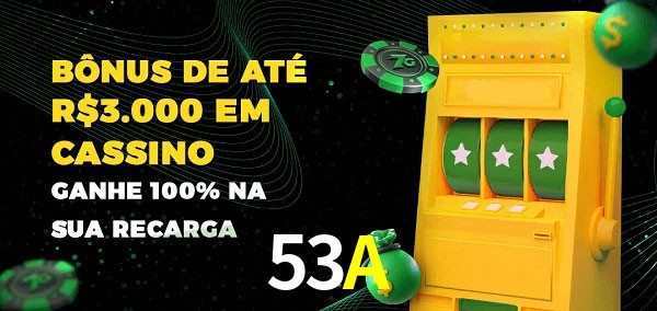 53A melhor bônus de depósito